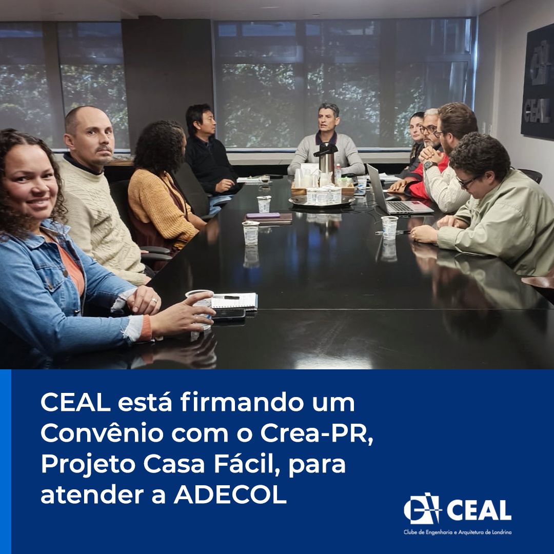 CEAL está firmando um Convênio com o Crea-PR, Projeto Casa Fácil, para atender a ADECOL